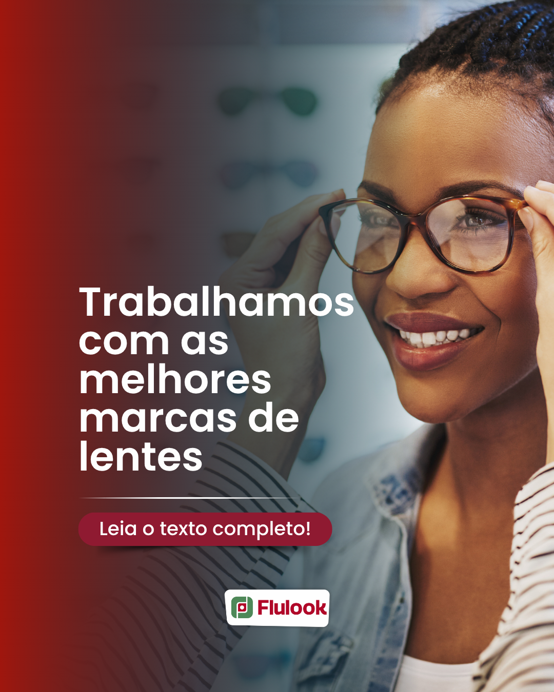 Trabalhamos com as Melhores Marcas de Lentes: Qualidade, Tecnologia e Confiança